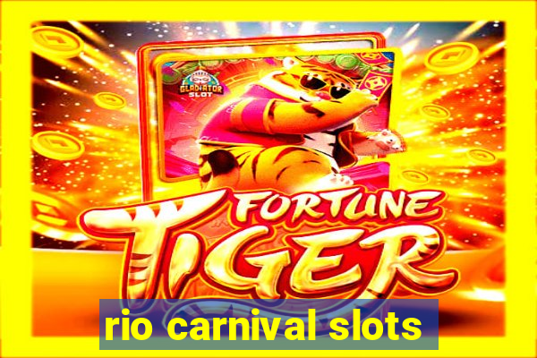 rio carnival slots